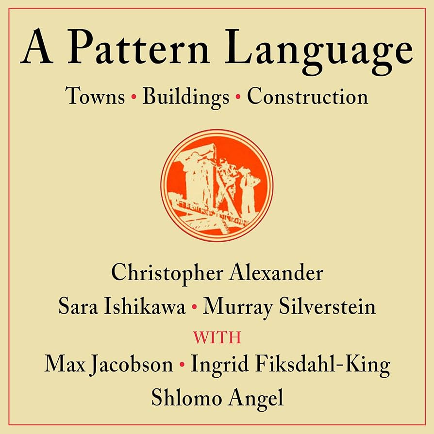A Pattern Language by Christopher Alexander