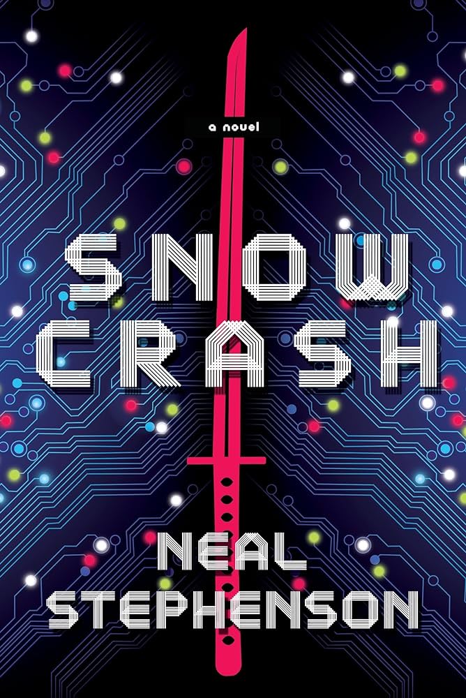 Snow Crash by Neal Stephenson